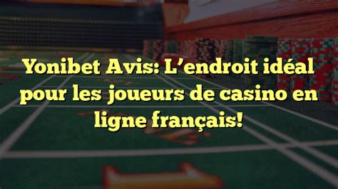 yonibet avis|yonibet français.